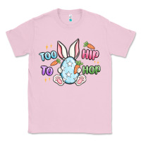 Bubblegum Pink too hip to hop easter Classic Tee - MaliasSmallBusiness