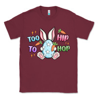 Burgundy too hip to hop easter Classic Tee - MaliasSmallBusiness