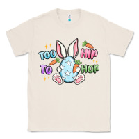 Natural too hip to hop easter Classic Tee - MaliasSmallBusiness
