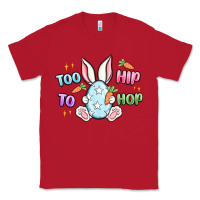 Red too hip to hop easter Classic Tee - MaliasSmallBusiness