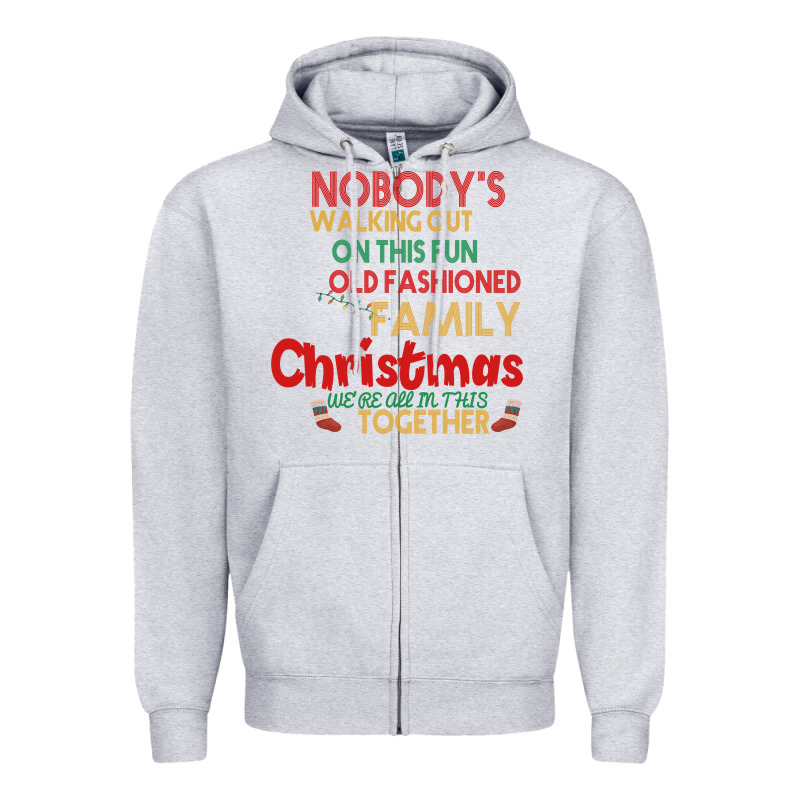 Nobody's Walking Out Old Fashioned Family Zipper Hoodie by Bettercallsaul | Teevron