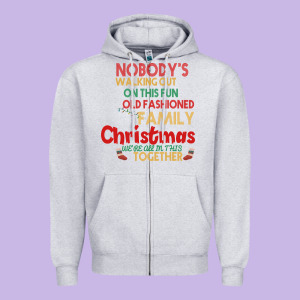 Nobody's Walking Out Old Fashioned Family Zipper Hoodie Designed By Bettercallsaul