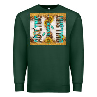 Sports Green Adulting is some bullshit Premium Sweatshirt - TumblerDesignByShophia