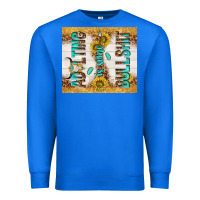 True Royal Adulting is some bullshit Premium Sweatshirt - TumblerDesignByShophia