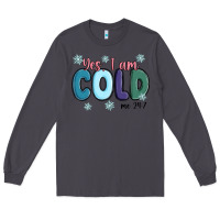 Smoke yes i am cold Long Sleeve Tee - MaliasSmallBusiness