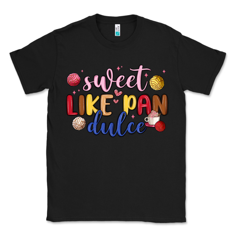 Sweet Like Pan Dulce Classic Tee by MaliasSmallBusiness | Teevron
