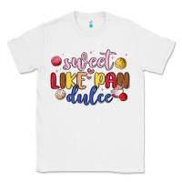 White sweet like pan dulce Classic Tee - MaliasSmallBusiness
