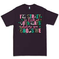 Plum floral i am street so look both ways before you cr Premium Tee - AdoDesignShop