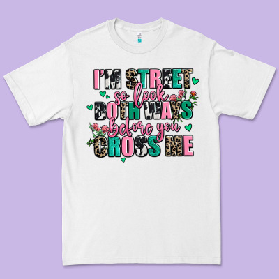 Floral I Am Street So Look Both Ways Before You Cr Premium Tee Designed By Adodesignshop
