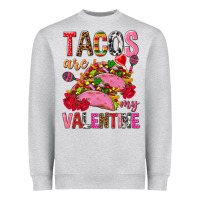 Heather Grey tacos are my valentine Heavyweight Sweatshirt - NancyCooperArtShop