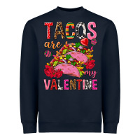 Navy tacos are my valentine Heavyweight Sweatshirt - NancyCooperArtShop