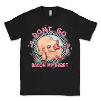 Black dont go bacon my heart Classic Tee - MaliasSmallBusiness