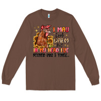 Chestnut i may look calm but in my head i've pecked you Long Sleeve Tee - MaliasSmallBusiness