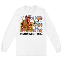 White i may look calm but in my head i've pecked you Long Sleeve Tee - MaliasSmallBusiness