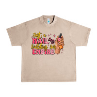French Oak just a nail boss building her empire Urban Heavy Tee - MaliasSmallBusiness