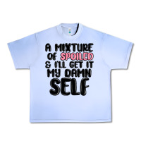 Grape Ice a mixture of spoiled and ill get it my damn self Urban Heavy Tee - MaliasSmallBusiness