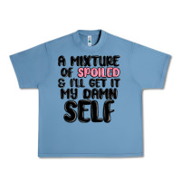 Pebble Blue a mixture of spoiled and ill get it my damn self Urban Heavy Tee - MaliasSmallBusiness