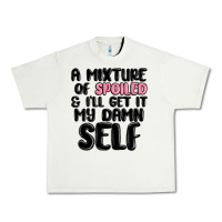 Pistachio a mixture of spoiled and ill get it my damn self Urban Heavy Tee - MaliasSmallBusiness