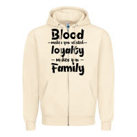 Blood Makes You Related Makes You Family Zipper Hoodie | Teevron