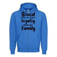 True Royal Blood Makes You Related Makes You Family Zipper Hoodie - Bettercallsaul