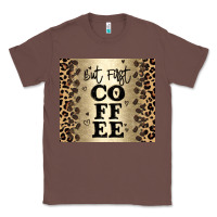 Chestnut but first coffee Classic Tee - JahusDesignShop