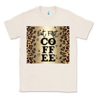 Natural but first coffee Classic Tee - JahusDesignShop