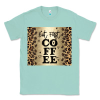 Seafoam but first coffee Classic Tee - JahusDesignShop