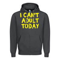 Smoke I Can t Adult Today Zipper Hoodie - Bettercallsaul