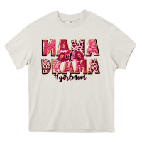 Mama Of Drama Girl Mom Heavy Core Tee | Teevron