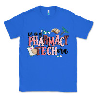 True Royal in my pharmacy tech era Classic Tee - MaliasSmallBusiness