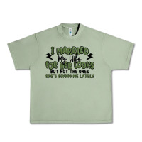 Oil Green i married my wife for her looks Urban Heavy Tee - MaliasSmallBusiness