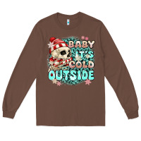 Chestnut baby its cold outside skeleton Long Sleeve Tee - MaliasSmallBusiness