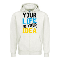 Your Life Your Idea V2 Zipper Hoodie | Teevron