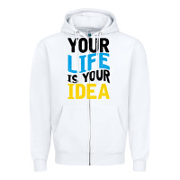 White YOUR LIFE YOUR IDEA V2 Zipper Hoodie - Bettercallsaul