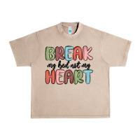 French Oak break my bed not my heart Urban Heavy Tee - MaliasSmallBusiness