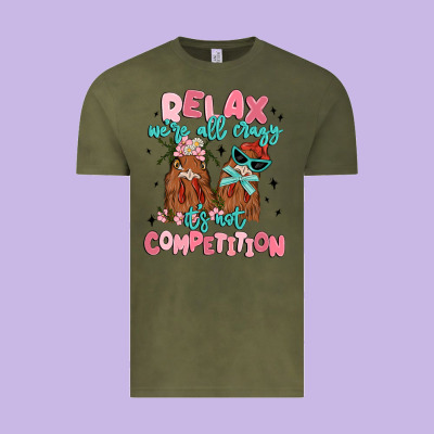 Relax We're All Crazy It's Not Competition Vintage Tee Designed By Maliassmallbusiness