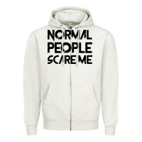 Oatmeal Heather Normal People Scare Me Zipper Hoodie - Bettercallsaul
