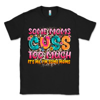Black some moms too much it's me,i'm some moms Classic Tee - JahusDesignShop