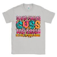 Moon Dust some moms too much it's me,i'm some moms Classic Tee - JahusDesignShop