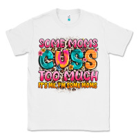 White some moms too much it's me,i'm some moms Classic Tee - JahusDesignShop