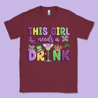 This Girl Needs A Drink Classic Tee Designed By Maliassmallbusiness