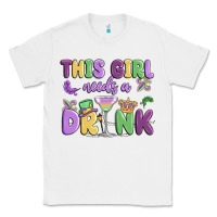 White this girl needs a drink Classic Tee - MaliasSmallBusiness