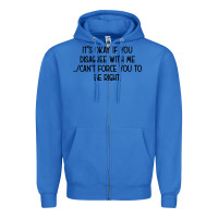 True Royal It's Okay If You Disagree With Me Zipper Hoodie - Bettercallsaul