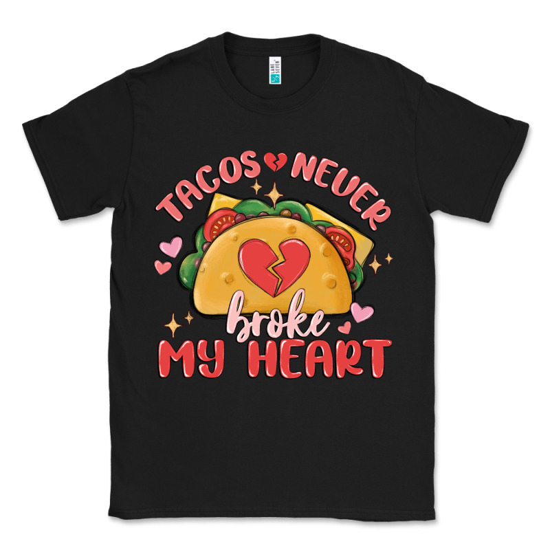 Tacos Never Broke My Heart Classic Tee by MaliasSmallBusiness | Teevron