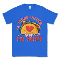 True Royal tacos never broke my heart Classic Tee - MaliasSmallBusiness