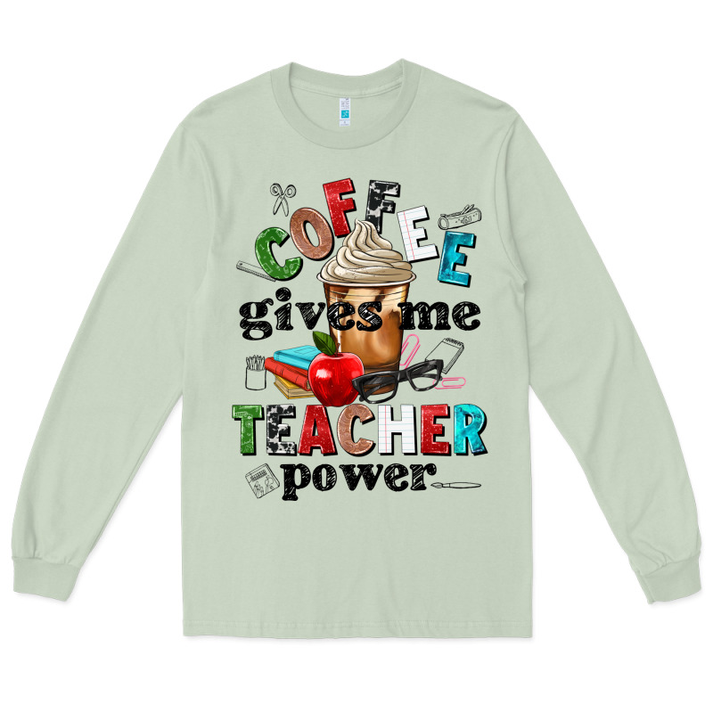 Coffee Gives Me Teacher Power Long Sleeve Tee by NancyCooperArtShop | Teevron