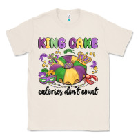 Natural king cake calories don't count Classic Tee - MaliasSmallBusiness