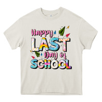 Happy Last Day Of School Heavy Core Tee | Teevron