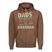 Chestnut Only Great Dads Get Promoted To Grandad Zipper Hoodie - Bettercallsaul