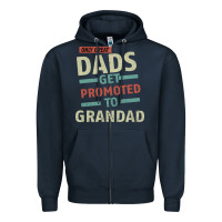 Navy Only Great Dads Get Promoted To Grandad Zipper Hoodie - Bettercallsaul